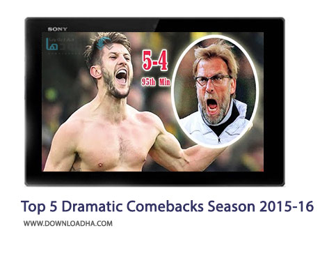 Top 5 Dramatic Comebacks Season 2015 16 Cover%28Downloadha.com%29 دانلود کلیپ بازگشت های دراماتیک در فصل 2015 16