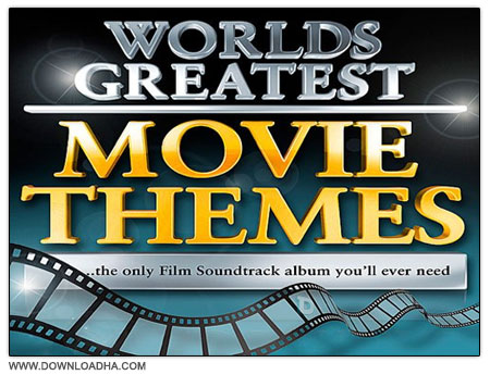 Worlds Greatest Movie Themes دانلود بهترین موسیقی های متن فیلم های دنیا Worlds Greatest Movie Themes 2014