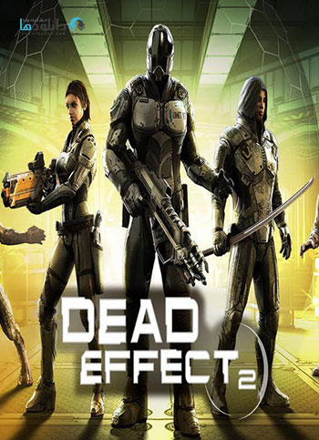 Dead Effect 2 pc cover دانلود بازی Dead Effect 2 برای PC