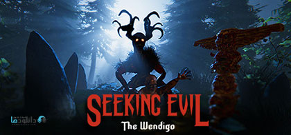 دانلود-بازی-Seeking-Evil-The-Wendigo