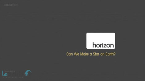 دانلود-مستند-BBC-Horizon-Can-We-Make-a-Star-on-Earth