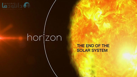 دانلود-مستند-BBC-Horizon-The-End-of-the-Solar-System