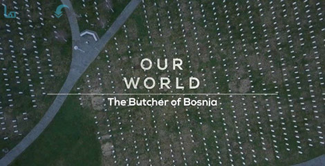 دانلود مستند BBC Our World The Butcher of Bosnia 2017