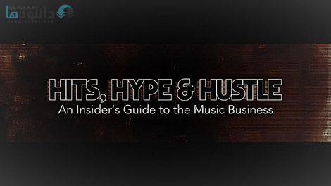 دانلود-مستند-BBC-Hits-Hype-and-Hustle-An-Insiders-Guide-to-the-Music-Business
