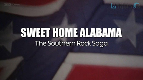 دانلود-مستند-Sweet-Home-Alabama-The-Southern-Rock-Saga
