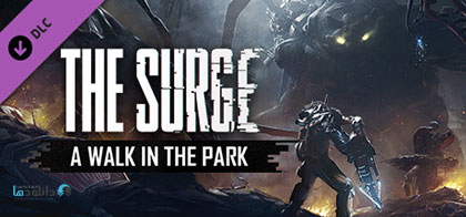 دانلود-بازی-The-Surge-A-Walk-in-the-Park-DLC